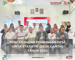 Pencanangan Pembinaan Desa Cinta Statistik (Cantik) Tahun 2024